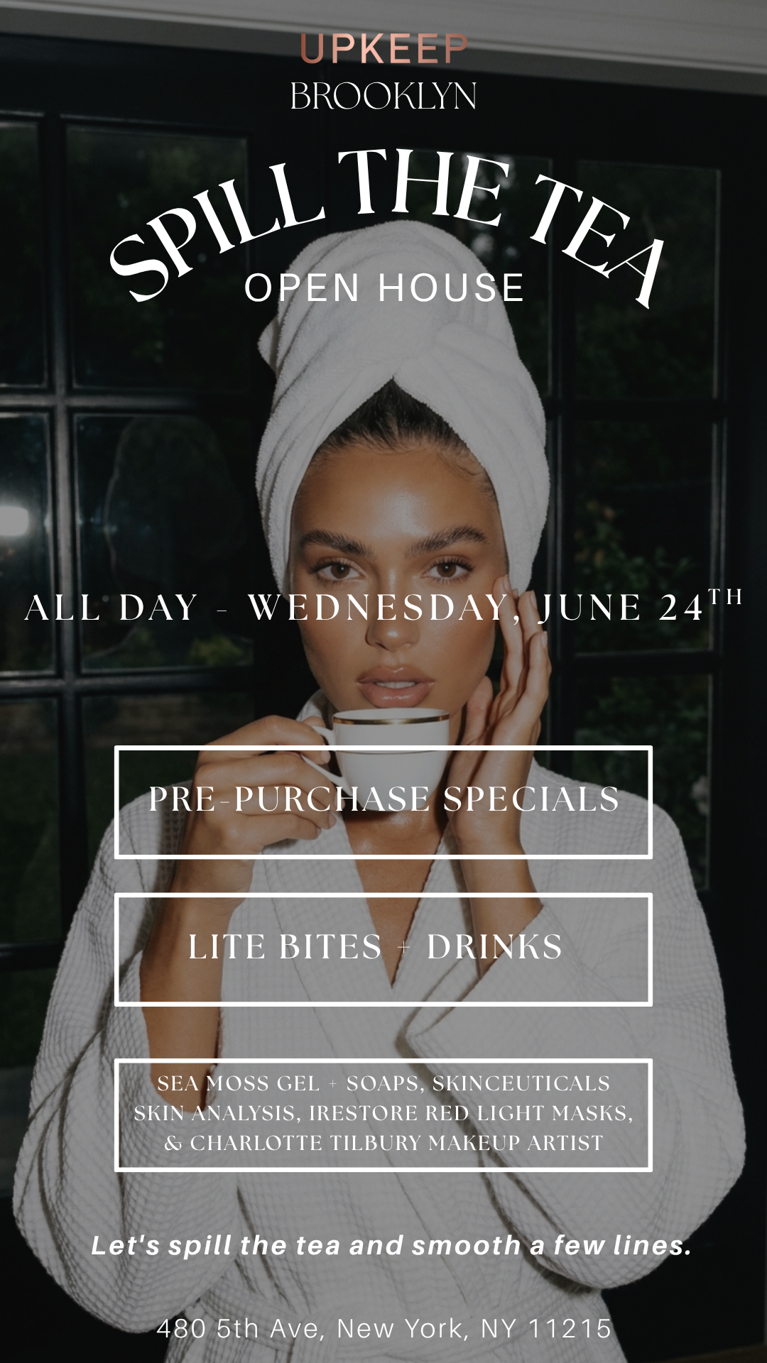 UPKEEP Brooklyn Spill the Tea Open House flyer — June 24, all day, 480 5th Ave, New York NY 11215